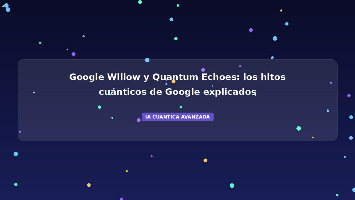 Google Willow 2026: El Chip Cuántico de 105