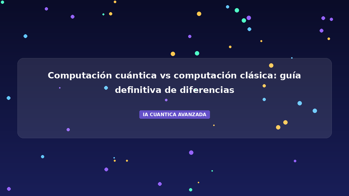 Computación Cuántica vs Clásica 2026: Diferencias Clave