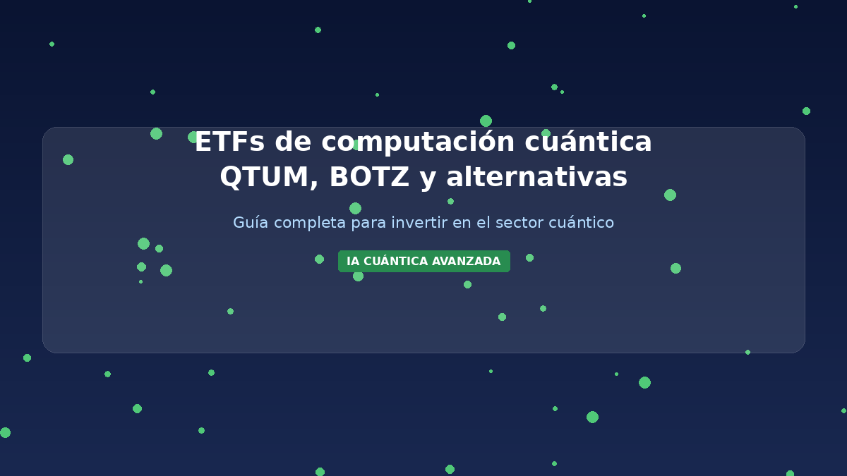 ETFs Computación Cuántica 2026: QTUM y
