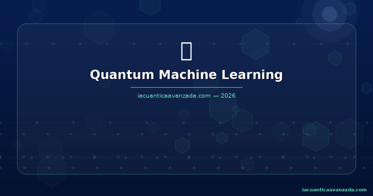 QML 2026: Qué es y Cómo Funciona el Quantum