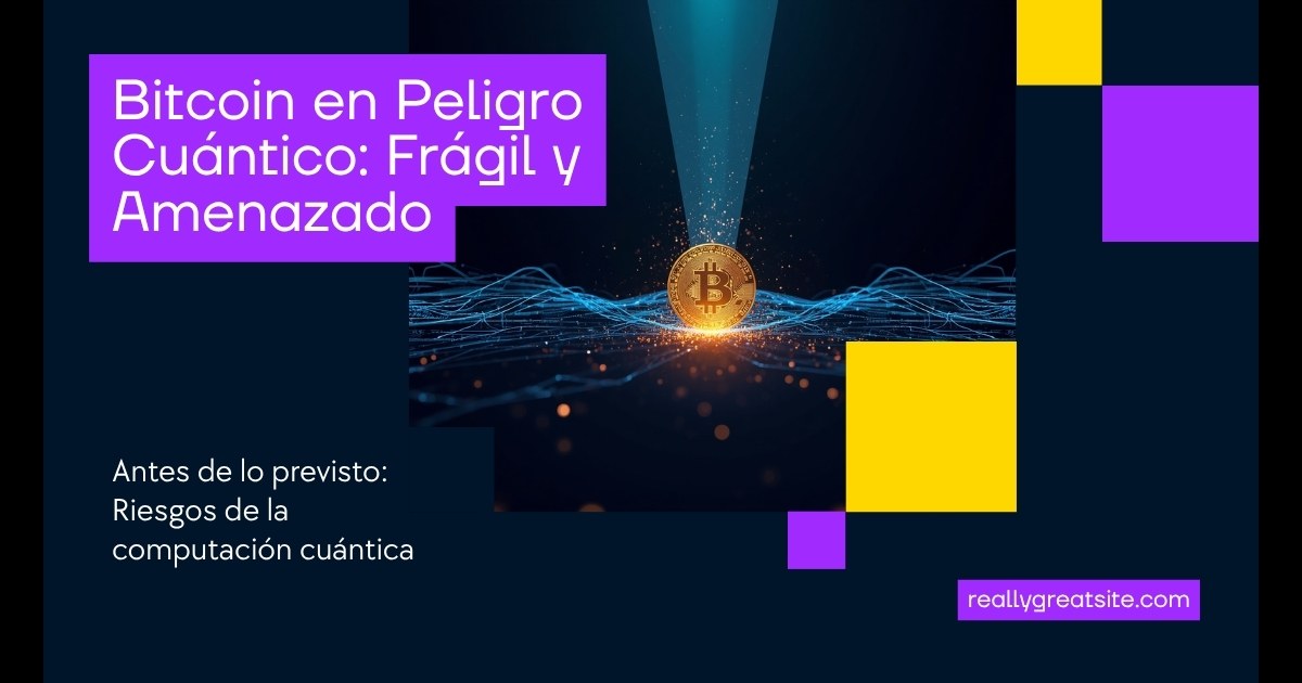 Google: Bitcoin en Peligro Cuántico Antes de lo Previsto