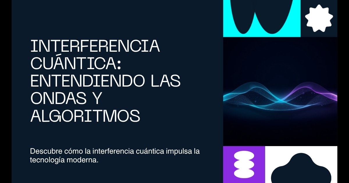 Interferencia Cuántica 2026: El Motor de los Algoritmos Cuánticos